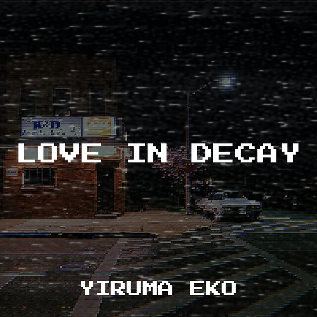 Love in Decay