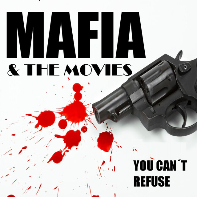 Mafia and the Movies (You Can't Refuse)