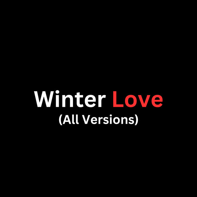 Winter Love (All Versions)