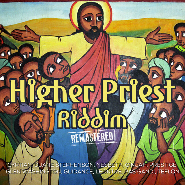 Higher Priest Riddim (2015 Remastered)