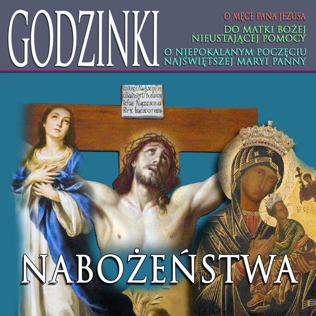 Godzinki o Mece Pana Jezusa Do Matki Bozej Nieustajacej Pomocy O Niepoklanym Poczeciu Najswietszej Maryi Panny Nabozenstwa