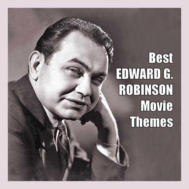 Best EDWARD G. ROBINSON Movie Themes