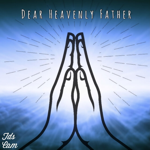 Dear Heavenly Father