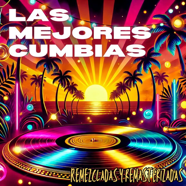 Las Mejores Cumbias Remezcladas Y Remasterizadas