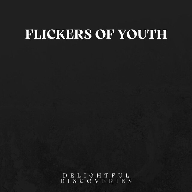 Flickers of youth