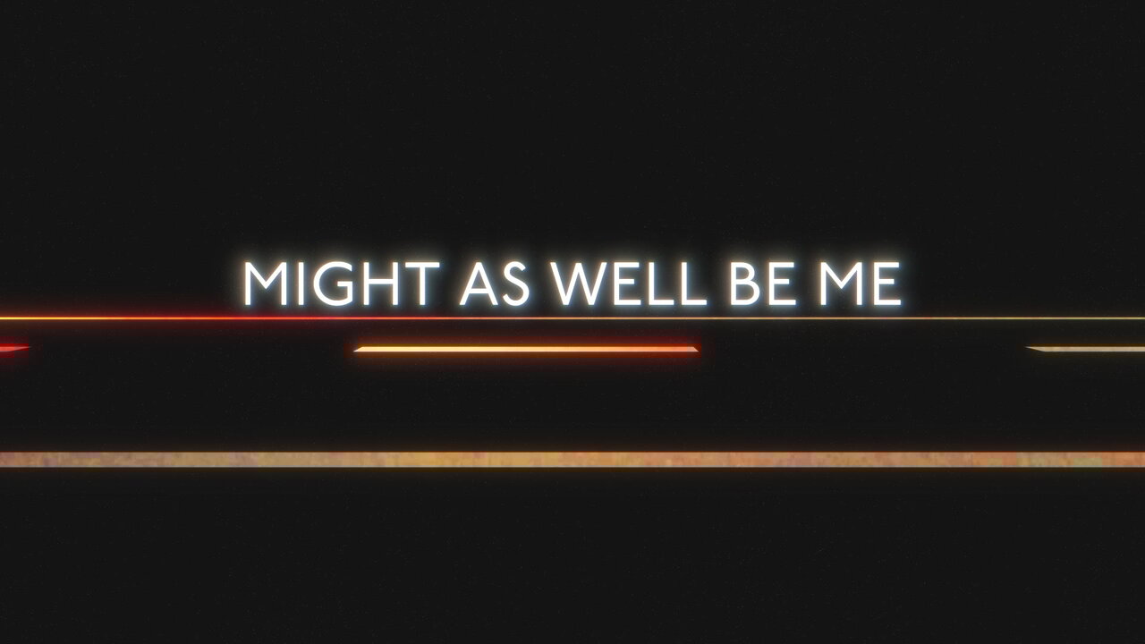 Might As Well Be Me (Lyric Video)