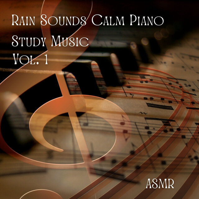 ASMR: Rain Sounds Calm Piano Study Music Vol. 1 - 3 Hours