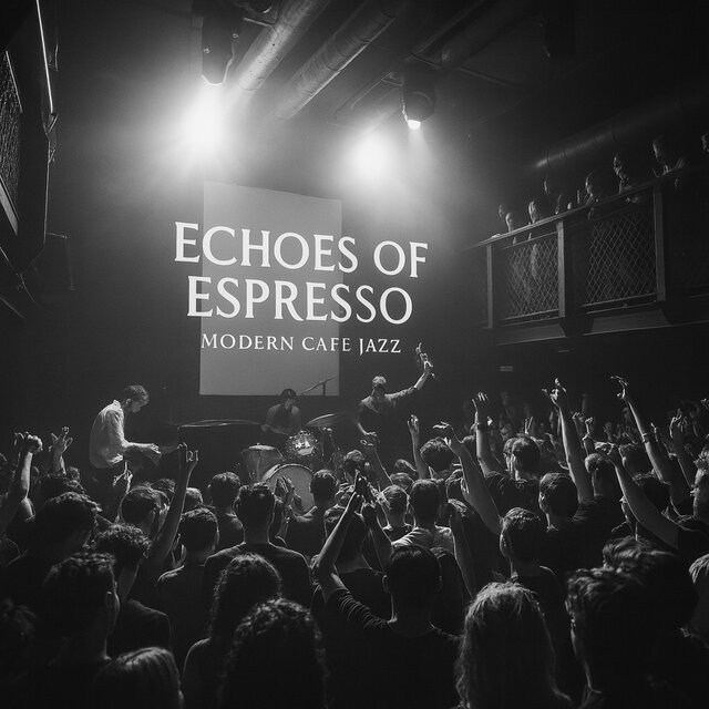 ECHOES OF ESPRESSO Modern Cafe Jazz