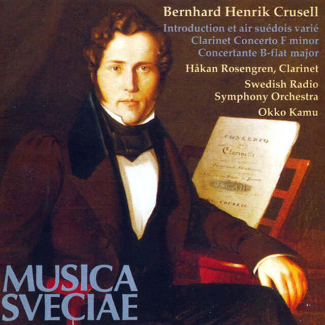 Crusell: Introduction et air suedois - Clarinet Concerto No. 2 - Concertante in B-Flat Major, Op. 3
