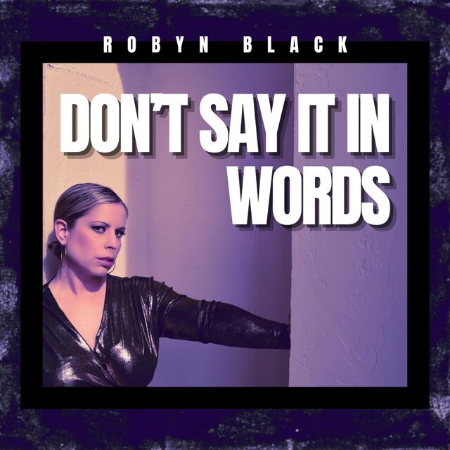 Don't Say It In Words