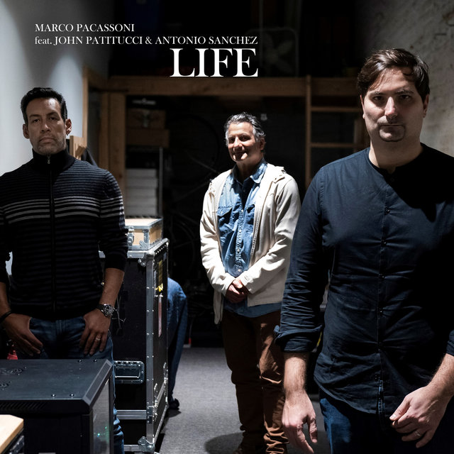 Life (feat. John Patitucci & Antonio Sanchez)