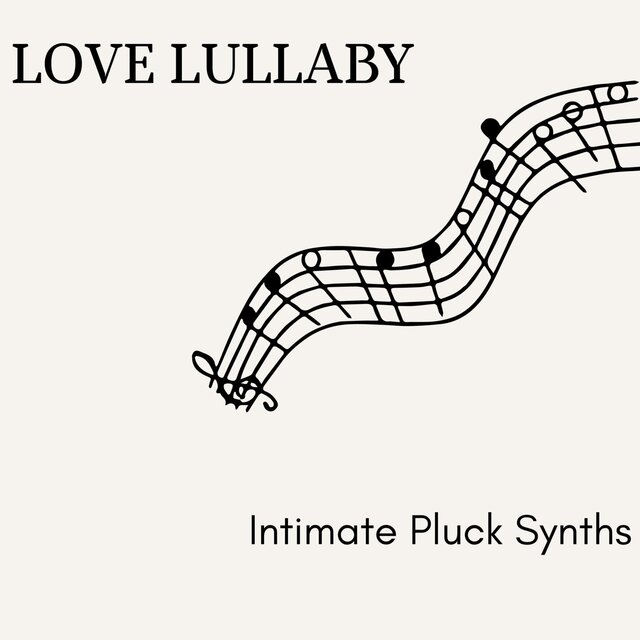 Love Lullaby - Intimate Pluck Synths