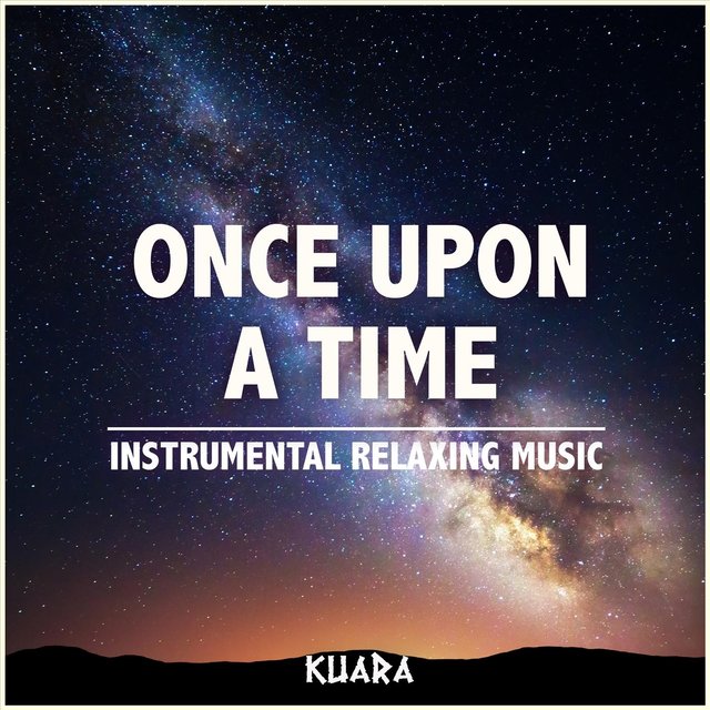 Once Upon a Time: Instrumental Relaxing Music