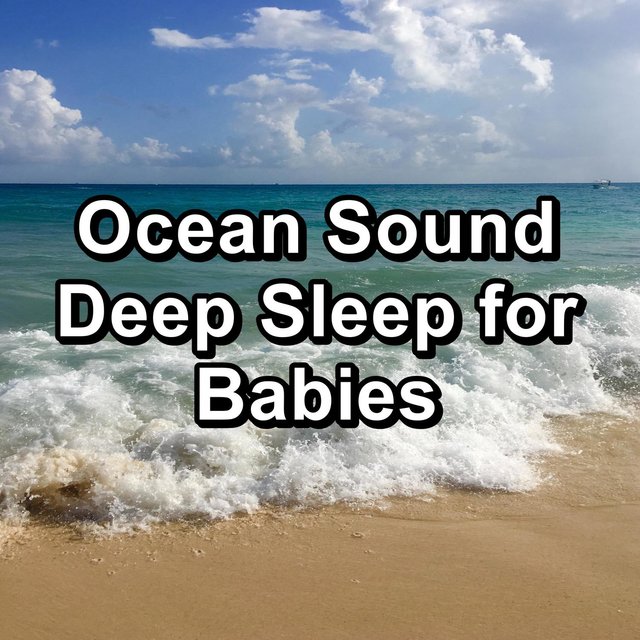 Ocean Sound Deep Sleep for Babies