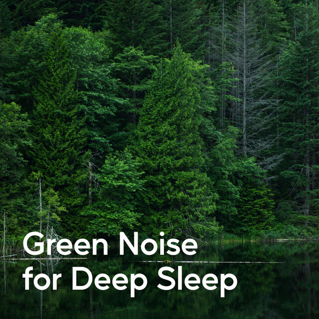 Green Noise for Deep Sleep