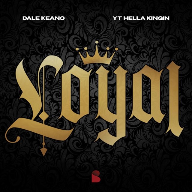 Loyal (feat. YT HellaKingin)