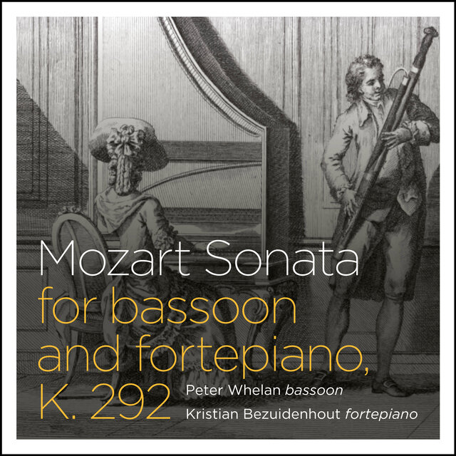 Mozart: Sonata for Bassoon and Fortepiano