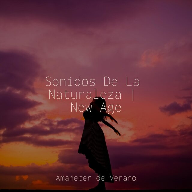 Sonidos De La Naturaleza | New Age