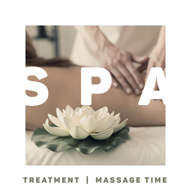 Spa Treatment (Massage Time - Healing Melody for Rest and Relax)
