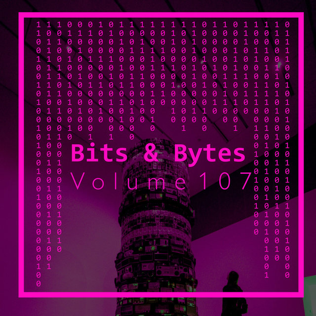 Bits & Bytes, Vol. 107