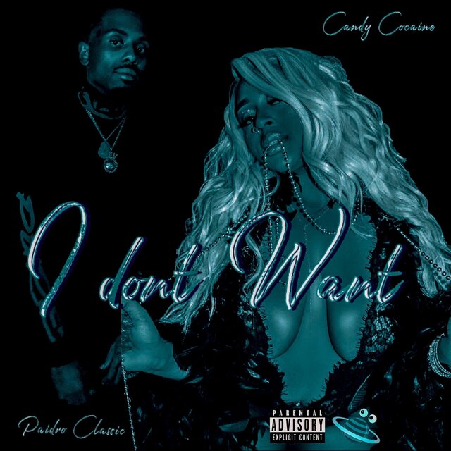 I Don't Want (feat. Candy Cocaine)