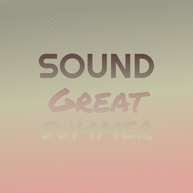 Sound Great Summer