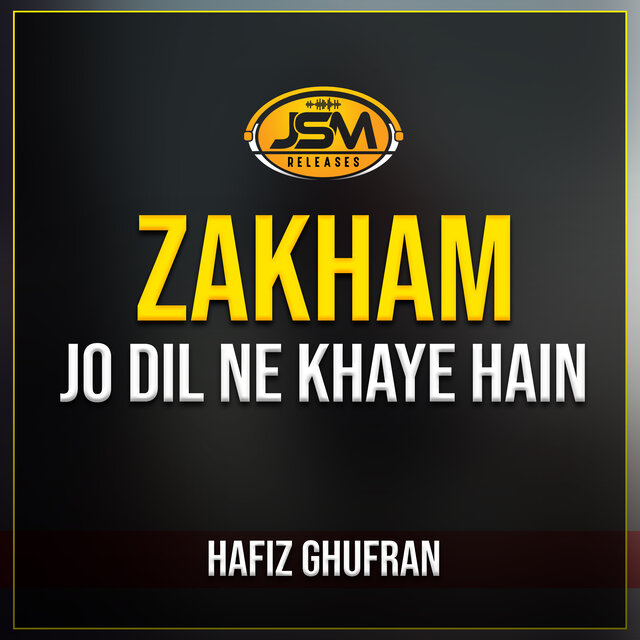 Zakham Jo Dil Ne Khaye Hain