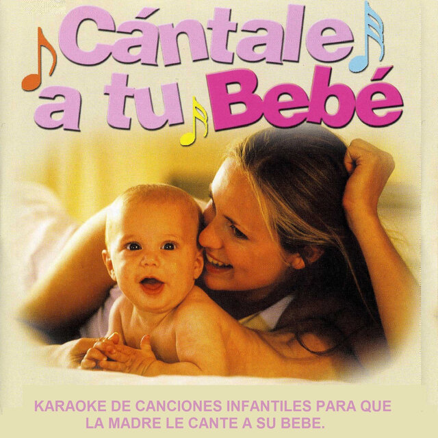 Cántale a Tu Bebé