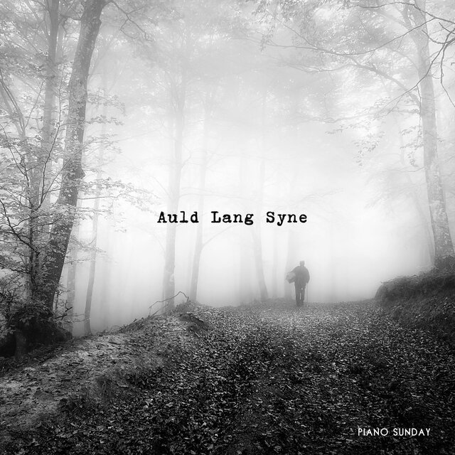 Auld Lang Syne (Solo Piano Version) by Piano Sunday on