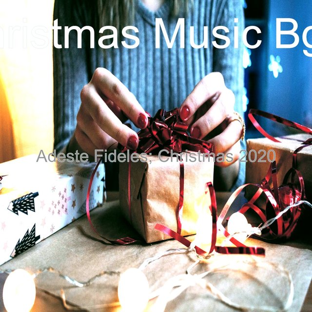 Adeste Fideles; Christmas 2020