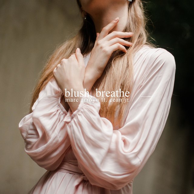 Blush, Breathe (feat. Cean Jr.)
