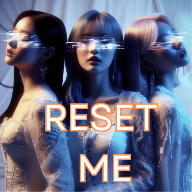 RESET ME