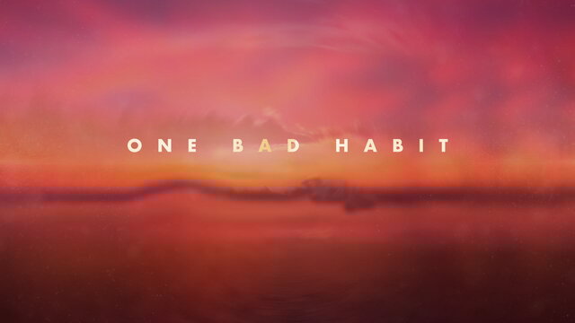 One Bad Habit (Lyric Video)