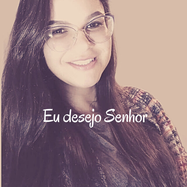 Eu Desejo Senhor