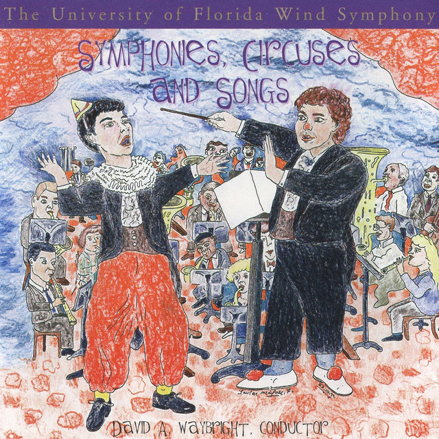 Symphonies, Circuses and Songs
