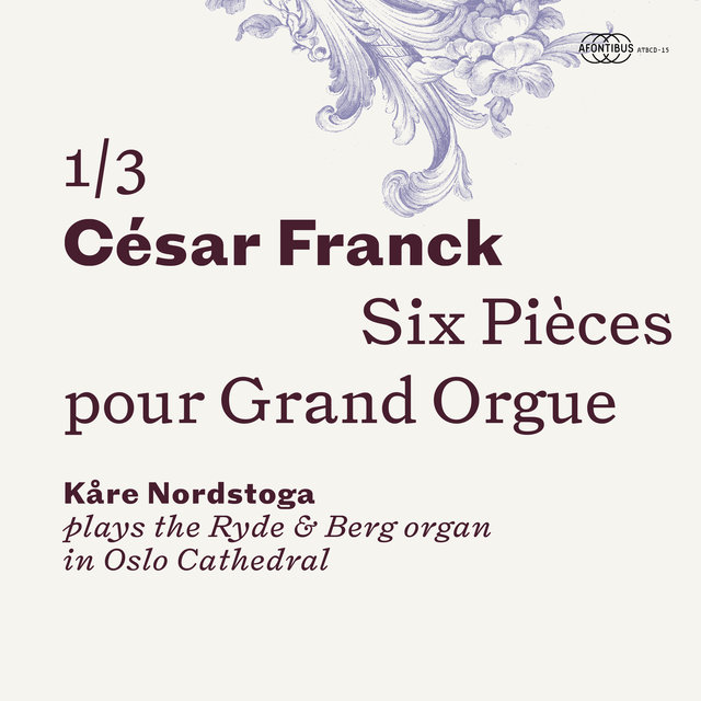 César Franck: Six pièces pour Grand Orgue