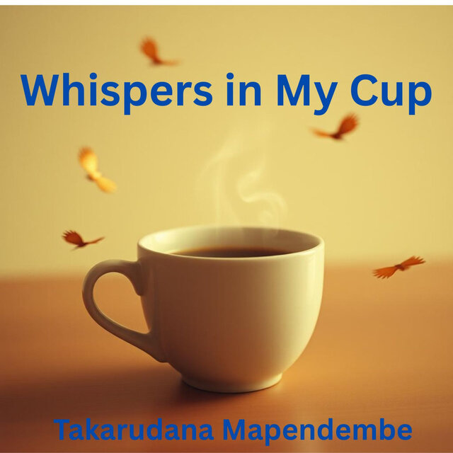 Whispers in My Cup