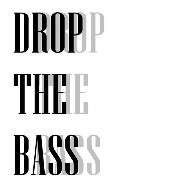 Drop the Bass