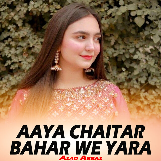 Aaya Chaiar Bahar We Yara