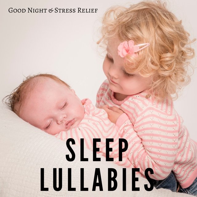 Sleep Lullabies: New Age Music for Calm Dreams, Good Night & Stress Relief