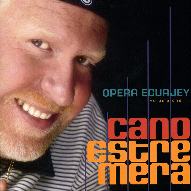 Opera Ecuajey, Vol. 1 (Re-mastered)
