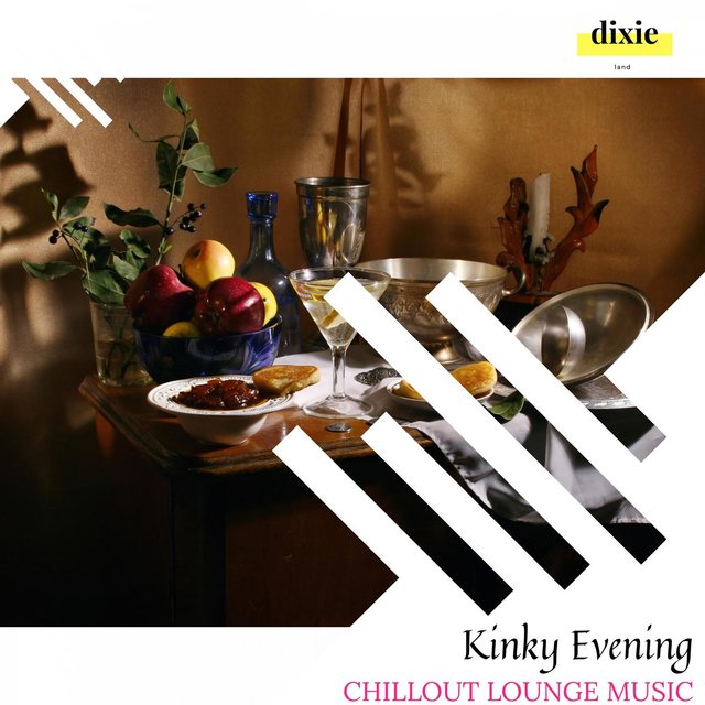 Kinky Evening - Chillout Lounge Music