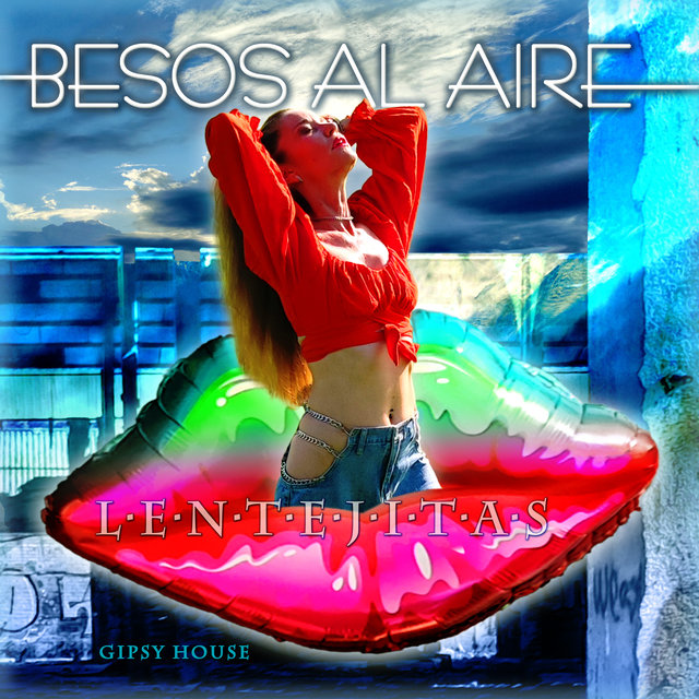 BESOS AL AIRE (Gipsy House)