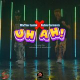 UH AH (feat. MixTher Junior & Welcometothefox)