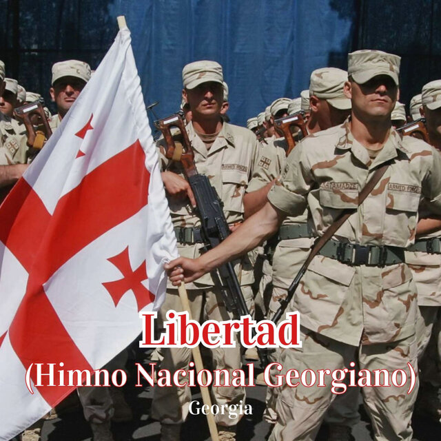 Libertad (Himno Nacional Georgiano)