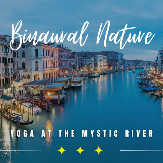Mystic River Flow: Binaural Yoga Harmonies