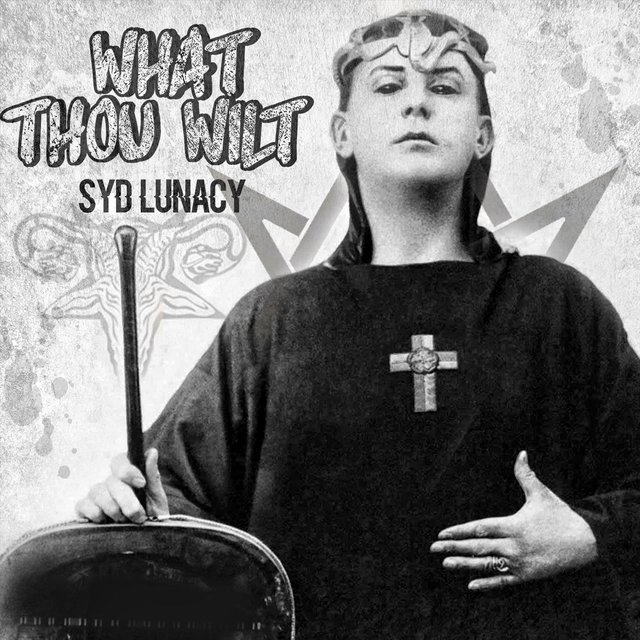 What Thou Wilt...