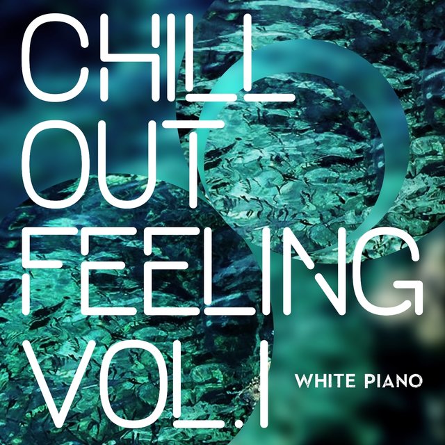 Chill Out Feeling (Vol. 1)