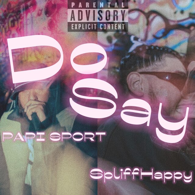Do Say (feat. SpliffHappy)