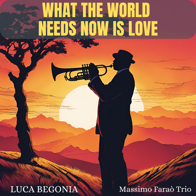 What The World Needs Now Is Love